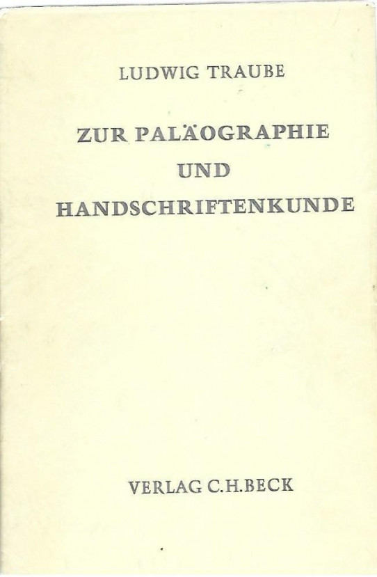 ZUR PALÄOGRAPHIE UNS HANSDSCHRIFETENKUNDE. (SOBRE PALEOGRAFÍA Y LOS MANUSCRITOS)