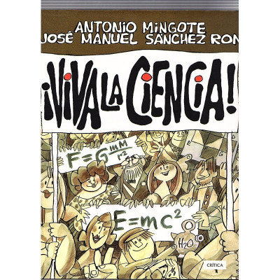 ¡VIVA LA CIENCIA! / Antonio Mingote y José Manuel Sánchez Ron