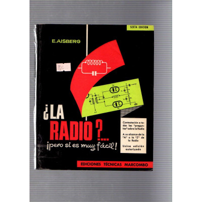 ¿La radio?... ¡Pero si es muy fácil! / E. Aisberg