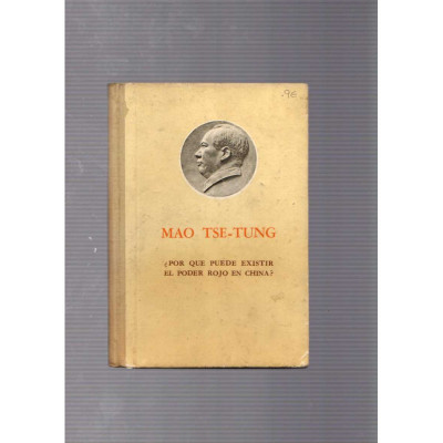 ¿Por qué puede existir el poder rojo en China? / Mao Tse-Tung