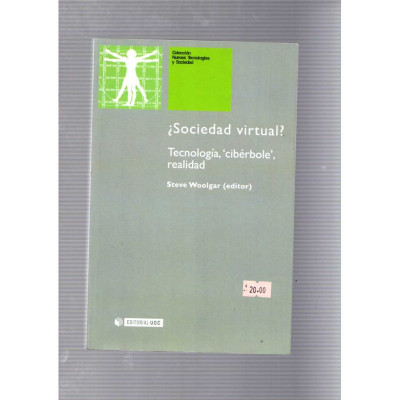 ¿Sociedad virtual? Tecnología, 'cibérbole', realidad / Steve Woolgar